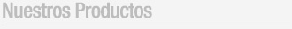 Nuestros Productos
